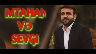 Hacı Ramil Imtahan Və Sevgi