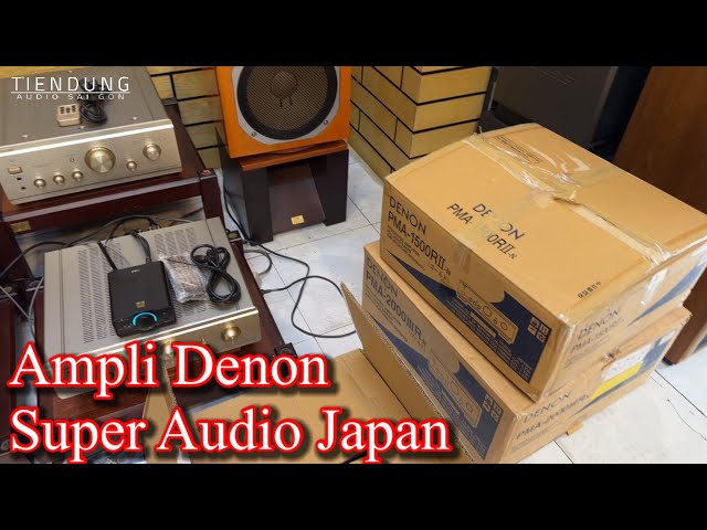 Ampli Denon 2000IIIR và 1500RII Super audio từ Siêu Thị Japan