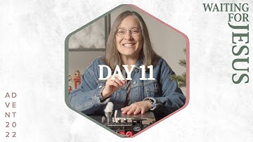 Advent 2022 - Day 11 | Waiting for Jesus