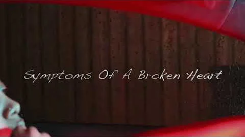 (Official Music Video) Symptoms of a broken heart