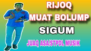 RIJOQ ERAI JANYII //SIGUM //JUAQ ASA //STPDL MUSIK