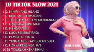 DJ TIKTOK SLOW 2021 || DJ MIMPI YANG HILANG (SALEEM  IKLIM) || DJ BUIH JADI PERMADANI