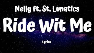 Video thumbnail of "Nelly  -  Ride Wit Me (Lyrics) DIRTY"