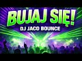 🔥BUJAJ SIĘ – Club Classic Hard House DJ JACO BOUNCE🔥#hard house, rave music#polishproducer