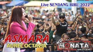 Asmara - Aurel Octavia - New Monata - Dhehan Audio - Live Sendang Biru 2022