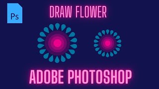 How to create Flowers in Adobe Photoshop | Draw Flower ‎ Design in Photoshop