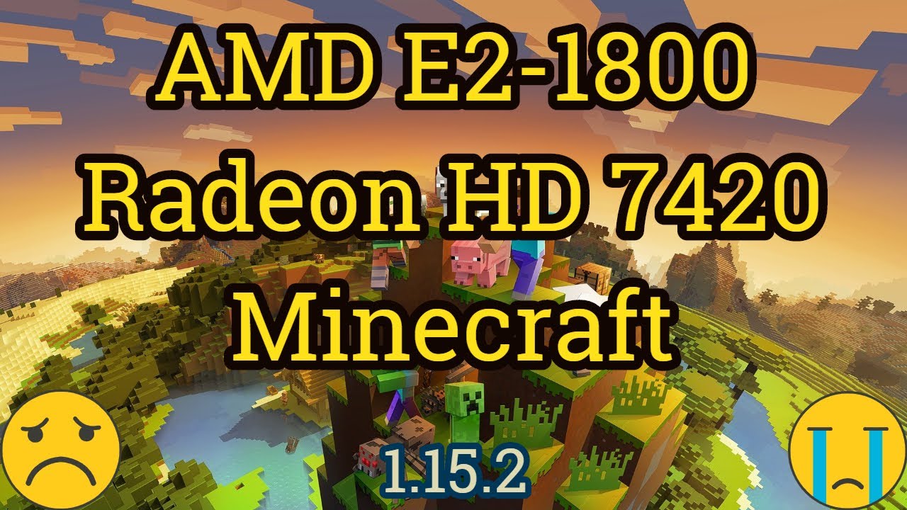 AMD E2 1800 + Radeon HD 7340 MINECRAFT