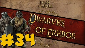 Divide And Conquer: Dwarves of Erebor Campaign #34 ~ To The East!