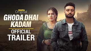 Ghoda Dhai Kadam | Trailer | Sippy Gill, Sara Gurpal |  Chaupal, Ohri | Streaming on 28th Jan
