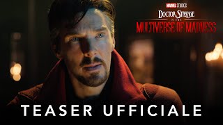 Doctor Strange nel Multiverso della Follia - Teaser Trailer Ufficiale