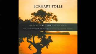 Même le soleil mourra un jour - ECKHART TOLLE - Livre audio