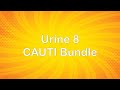 The Urine 8 CAUTI Bundle