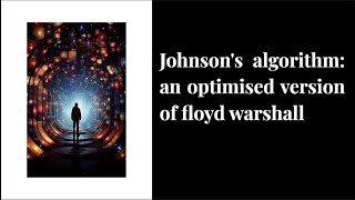 Johnson's algorithm - An optimised version of floyd warshall
