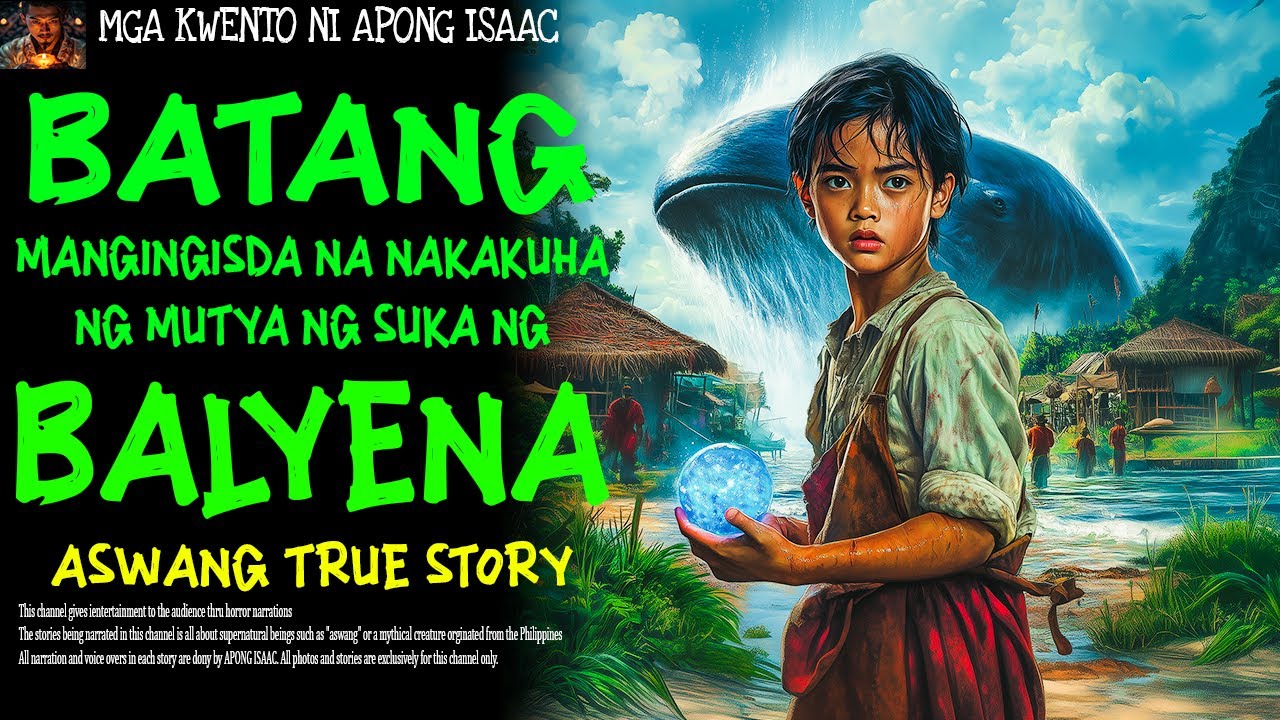 BATANG MANGINGISDA NA NAKAKUHA NG MUTYA NG SUKA NG BALYENA | Aswang True Story