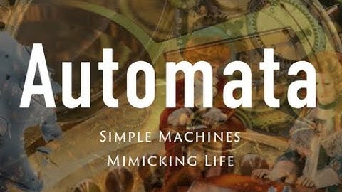 Automata: Simple Machines Mimicking Life - STEMpunk