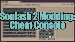 Soulash 2 Modding: Cheat Console