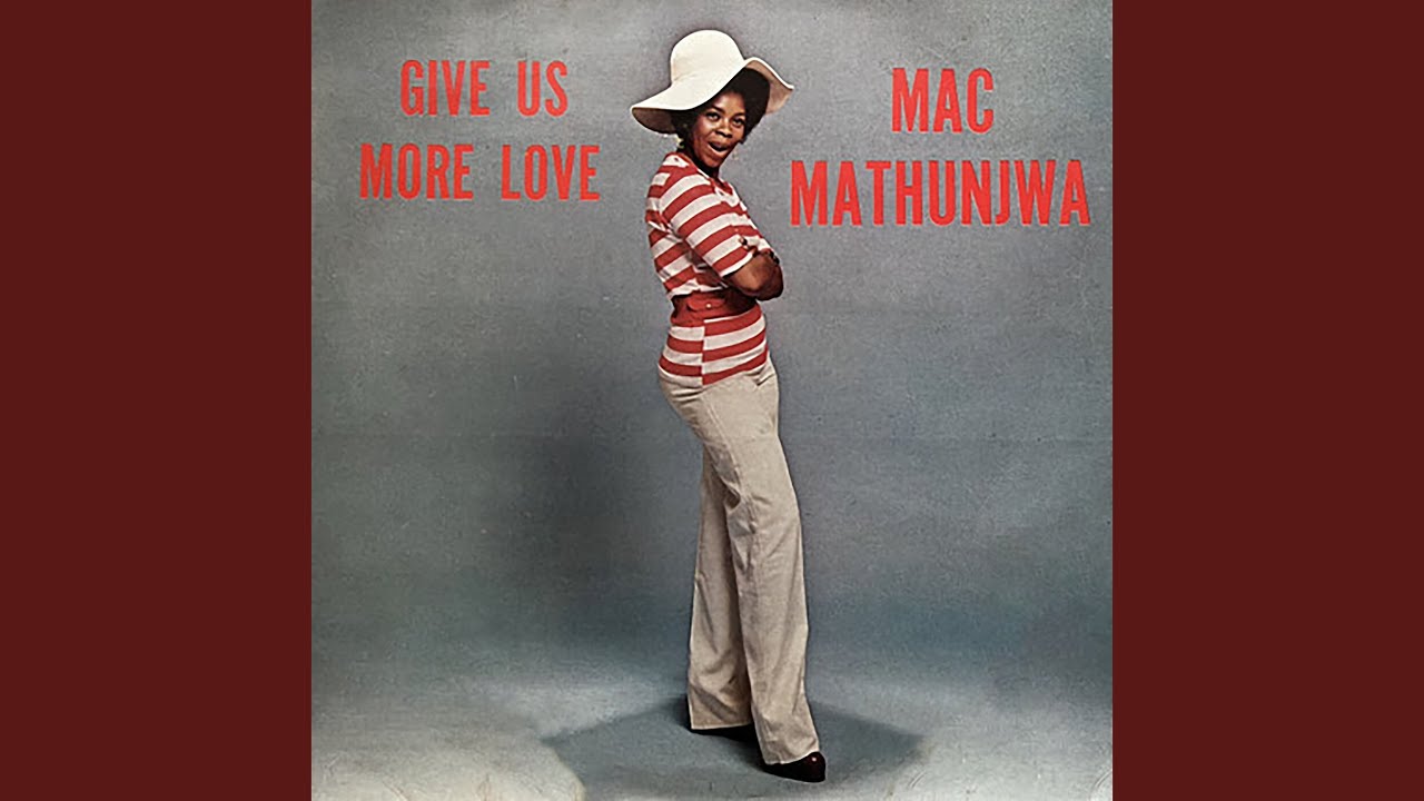 Mac Mathunjwa - Give Us More Love - Lighthouse Records Webstore
