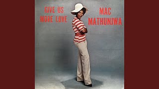 Mac Mathunjwa - Give Us More Love - Lighthouse Records Webstore