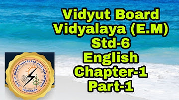 145.English,Std-6,Chapter-1,Part-1 | Vidyut Board Vidyalaya | BHAGYESH THAKKAR
