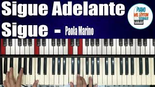 Video thumbnail of "SIGUE ADELANTE SIGUE PIANO TUTORIAL | TUTORIALES DE PIANO"