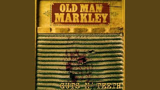 Video-Miniaturansicht von „Old Man Markley - Guts n' Teeth“