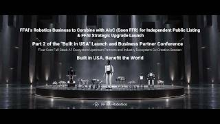 AIxC (FFR) Restructuring & FFAI Strategic Upgrade | Built in USA Partner Conference Part 2