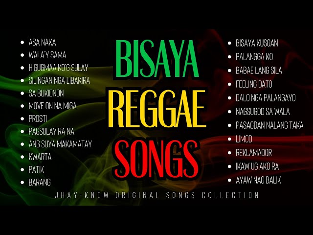 BISAYA REGGAE SONGS COLLECTION NON-STOP/COMPILATION - Jhay-know | RVW class=