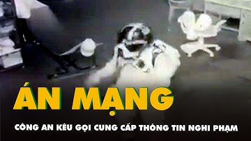 Án mạng 3 người chết ở Đồng Nai: Tài sản bị xáo trộn, công an kêu gọi cung cấp thông tin nghi phạm