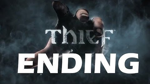 Thief Walkthrough Part 18 ENDING Let