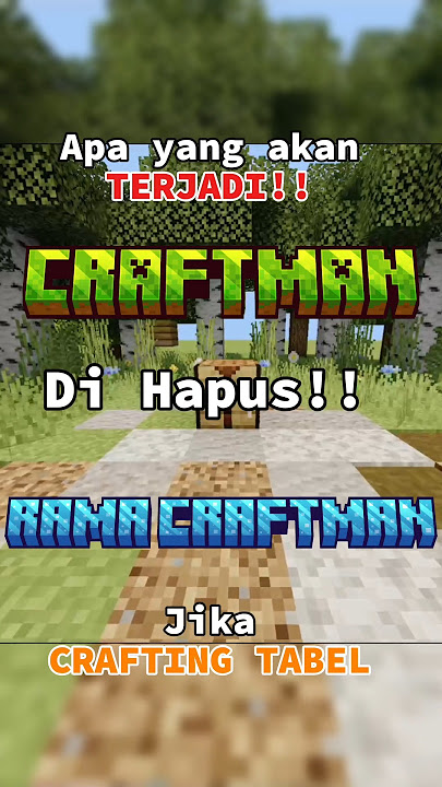 Apa yang akan terjadi, jika CRAFTING TABEL di HAPUS!? #craftsman #minecraft #shorts