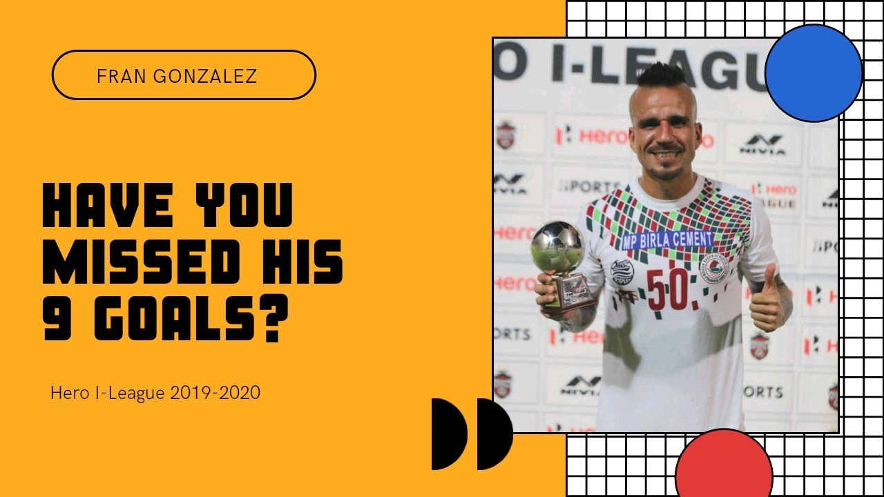 Fran Gonzalez | Goals | Hero I-League 2019-2020
