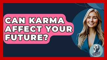 Can Karma Affect Your Future? - Philosophy Beyond