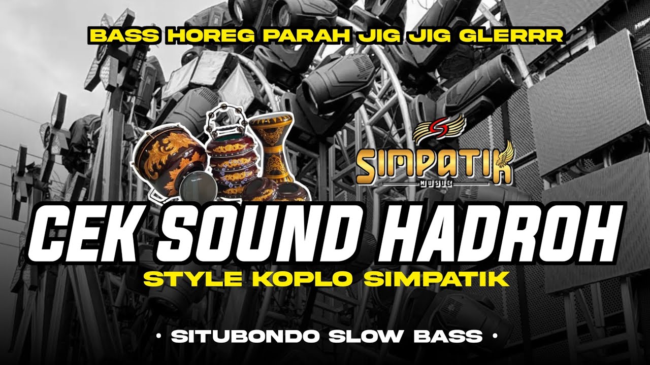 CEK SOUND HADROH BASS HOREG PARAH PUADET JIG JIG GLERR | AMUNISI CEK SOUND | BY SITUBONDO SLOW BASS