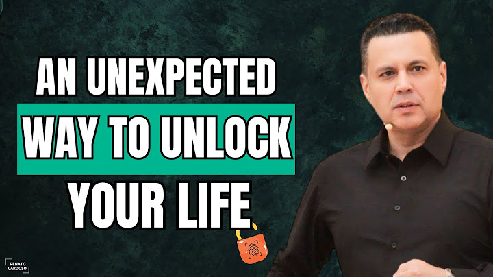 AN UNEXPECTED WAY TO UNLOCK YOUR LIFE