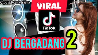 DJ BERGADANG DUA (ROMA IRAMA) VIRAL TIKTOK ] Apa Artinya Malam Minggu Bagi Orang Yang Tidak Mampu🔥