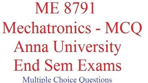 Mechatronics MCQ Part 2 | ME8791 | Anna University | End Sem Exam | Arun | Mechanical | Lecture