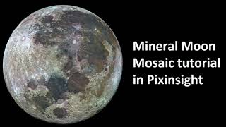 Mineral Moon Mosaic tutorial for PixInsight