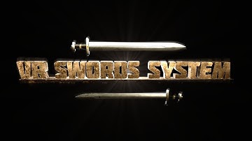 VR Swords and Slicing System - Trailer