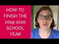 How to Finish Out the School Year During a Pandemic