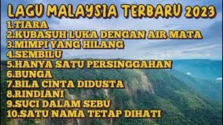 Lagu Malaysia Terbaru 2023 || Download Lagu Tiara || Lagu Malaysia Lama Populer | Bila Cinta Didusta