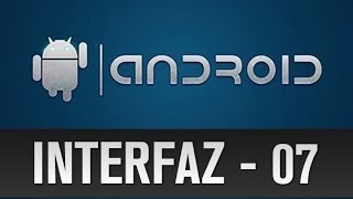 Programación Android Parte 2 - Clase 7 Otros controles