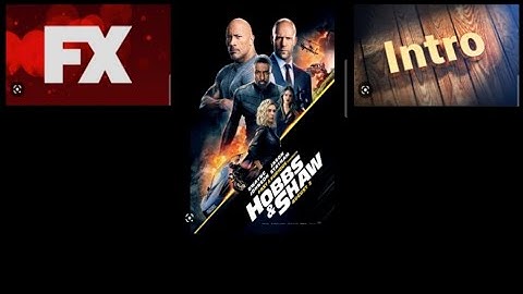 Fast and Furious Presents: Hobbs & Shaw (2019) - FX Intro (Part 2)