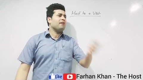 Had to + Verb1st by Farhan Khan.