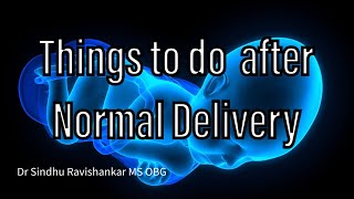 Things to do after Normal Delivery | Explained in Kannada | Dr Sindhu Ravishankar