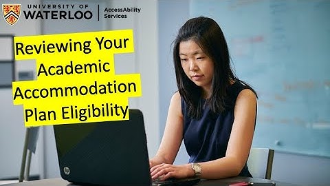Reviewing your Academic Accommodation Plan Eligibility
