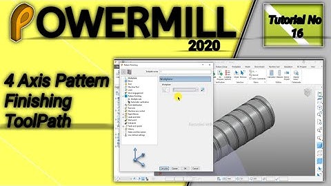 Powermill 2020 Urdu/Hindi CNC/VMC Programming: 4 Axis Pattern Finishing Tool Path