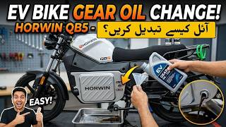 Gear Oil Changed EV BIk Horwin QB5 | Ev Bikes in Pakistan #automobile #evbikes