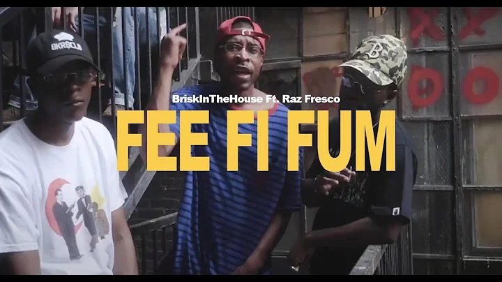 BriskInTheHouse "Fee Fi Fum" Ft. Raz Fresco | Music Video