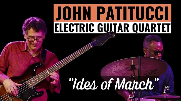 "Ides of March" - John Patitucci Electric Guitar Q...