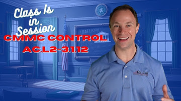 CMMC 2.0 Control AC.L2-3.1.12: Monitor & Control Remote Access Sessions